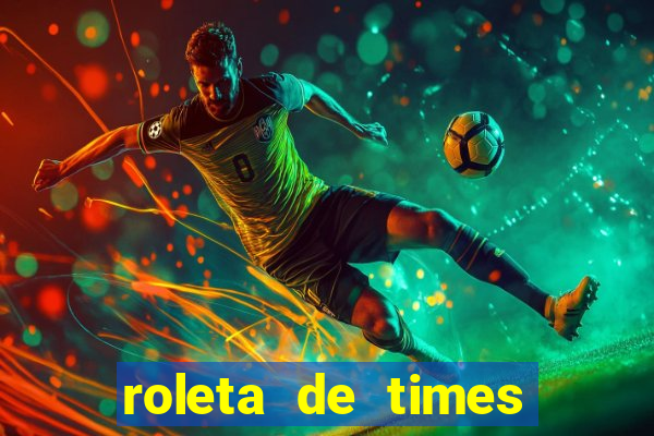 roleta de times champions league